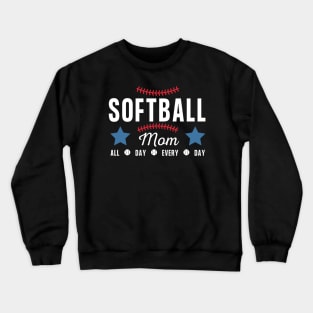 Softball Mom  - all day every day Crewneck Sweatshirt